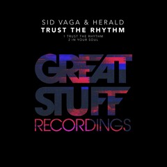 Sid Vaga & Herald - Trust The Rhythm