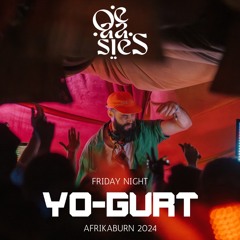 YO-GURT - OE-AA-SIES - Friday Night @ Afrikaburn 2024