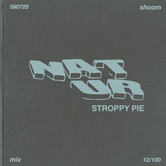 STROPPY PIE 090725