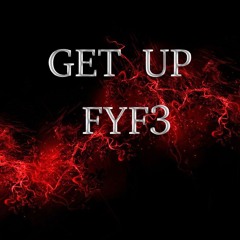 FYF3 - GET UP [FREE DL]