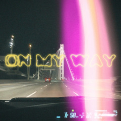 On My Way (prod. okayjml)