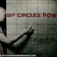 Six Circles Down - Healthy Fear Demo(w/vox)