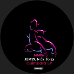MM101 - JEMSS, Nick Borja - Quimbara EP - MIMETIC MUSIC