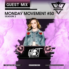 Ghost In Real Life Guest Mix - Monday Movement (EP. 050)