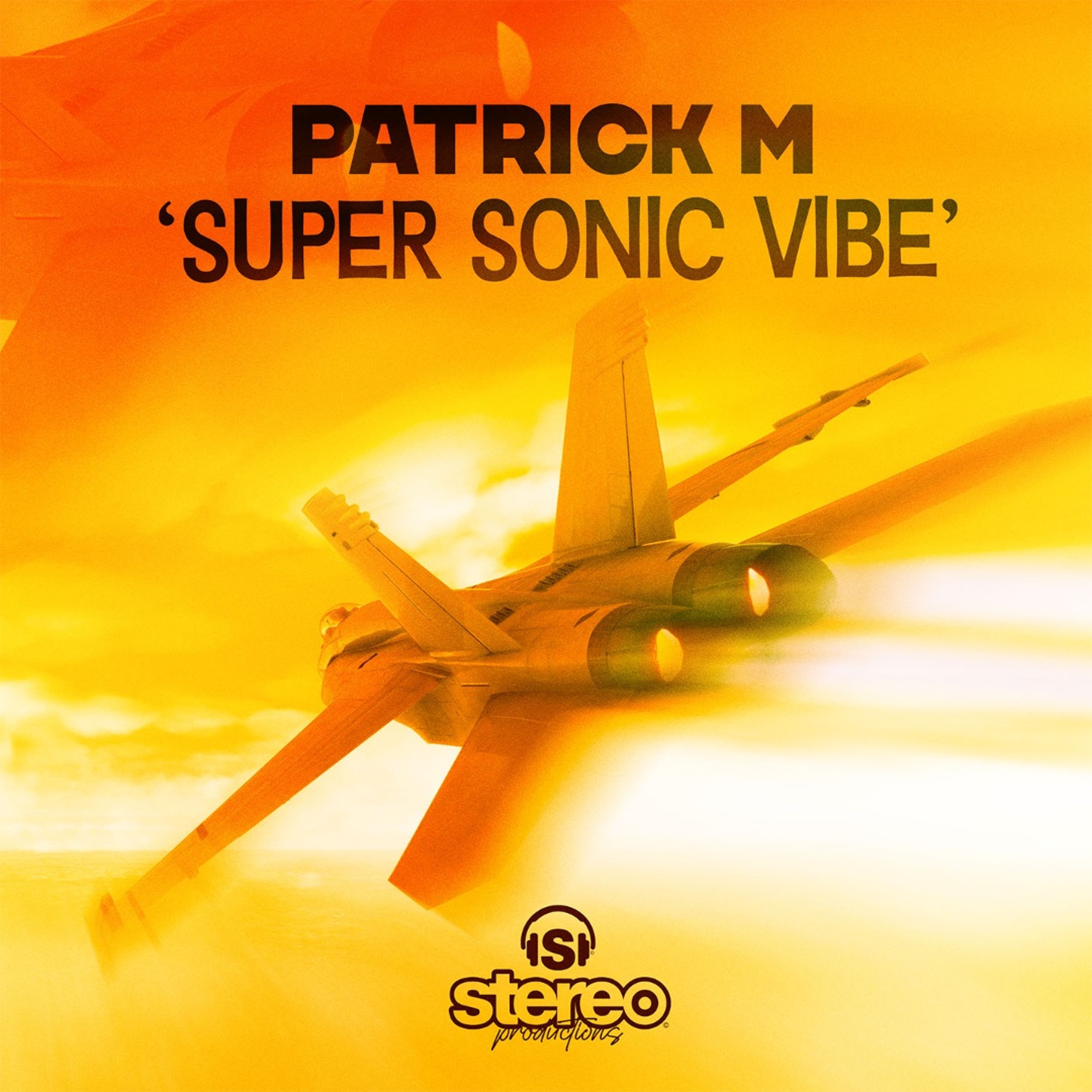 Patrick M - Super Sonic Vibe (Snippet) episode artwork