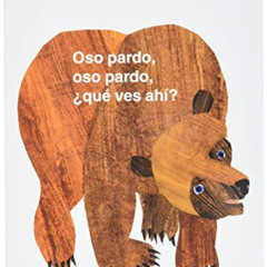 [FREE] PDF 💞 Oso pardo, oso pardo, ¿qué ves ahí?: / Brown Bear, Brown Bear, What Do