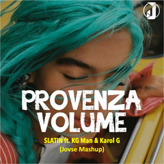 SLATIN ft. KG Man & Karol G - Provenza Volume (Jovse Mashup)FREE DOWNLOAD