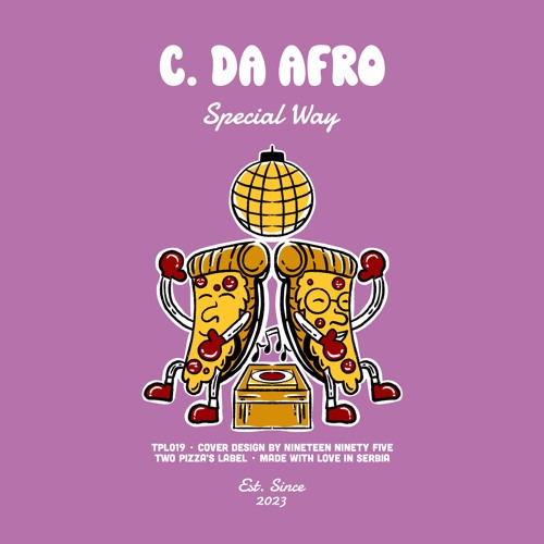 PREMIERE: C. Da Afro - Special Way [Two Pizza's Label]