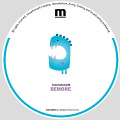 BeMore - Summertime (MATERIALISM226)