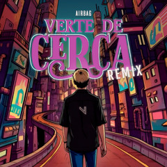 Airbag – Verte de Cerca (Neeon Melodic Techno Remix)