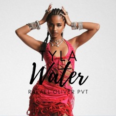 Tyla - Water (Rafael Oliver PVT)