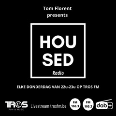 HOUSED RADIO BY TOM FLORENT EP 011 - TROS FM 14/03/24