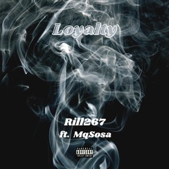 Loyalty feat. MqSosa (Prod. By KTPbanga)
