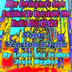 Altar Participant's Souls Sacrificed To Detestable Idol Muffin Men Of Gog Song V8