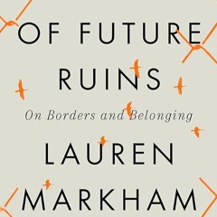 read✔ A Map of Future Ruins: On Borders and Belonging