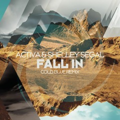 Activa & Shelley Segal - Fall In (Cold Blue Remix)