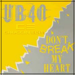 UB40 - Dont Break My Heart (Chuggz)