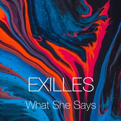 Exilles - What She Says [XLSTRX005]