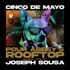 Cinco de Mayo Live At Pour Abbeys( Joseph Sousa )2024