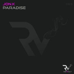 Jon.K - Paradise (Original Mix) Exclusive Preview