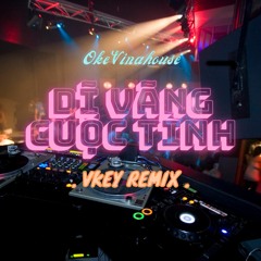 DI VANG CUOC TINH X VKEY RMX