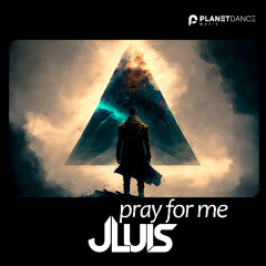 JLUIS - Pray For Me (Extended Mix)