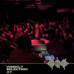 UNPREDICTABLE SOUND - Weekly Selection #7