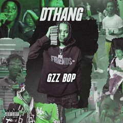 Dthang - Gzz Bop Remix PDogbeatz