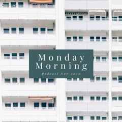 Monday Morning Podcast Nov 2020