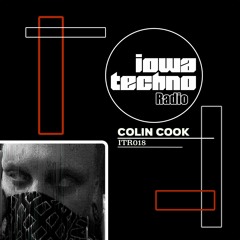 ITR018 - IowaTechno Radio - Colin Cook