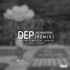 Bachemofrad - DEP Remix [ Prod. Arashi ]