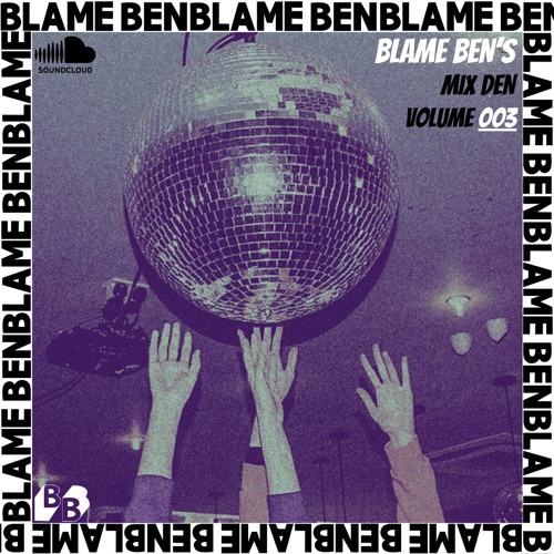 Blame Ben - The Summer'24 Mix (Mix Den Series 003)