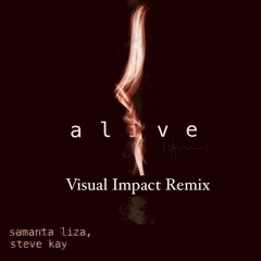 Samanta Liza - Alive (Visual Impact Remix)