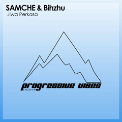 SAMCHE & Bihzhu - Jiwa Perkasa [Progressive Vibes Light - PVM712L]