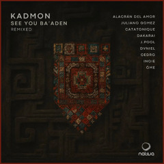 PREMIERE : Kadmon • El Sarwad • Inoie Remix • Nativa Records