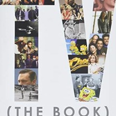 [GET] EBOOK 📙 TV (The Book): Two Experts Pick the Greatest American Shows of All Tim