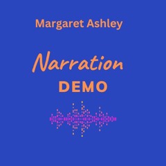 Narration Demo Margaret Ashley