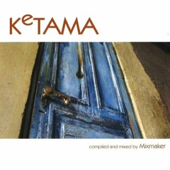 Ketama Vol.1 (2005) - compiled & mixed by Mixmaker