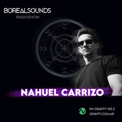 BOREALSOUNDS RADIOSHOW EP 52 GUEST MIX BY NAHUEL CARRIZO