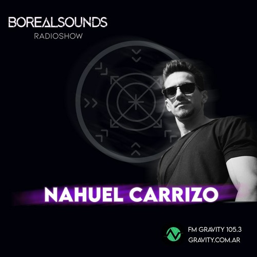 BOREALSOUNDS RADIOSHOW EP 52 GUEST MIX BY NAHUEL CARRIZO