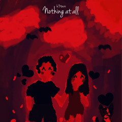 nothing at all (prod. RRAREBEAR)