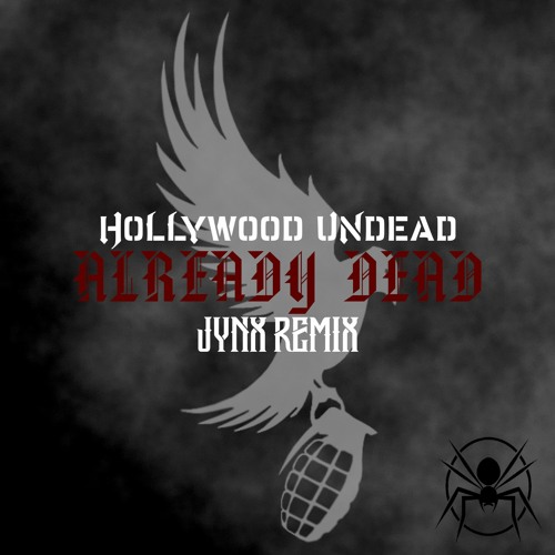 Hollywood Undead - Already Dead (Jynx Remix)