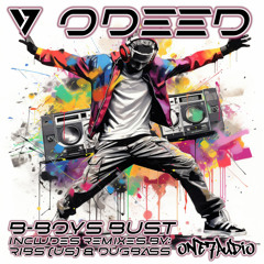 Odeed - B-Boys Bust (Dugbass Remix)