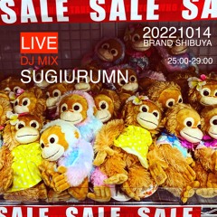 SUGIURUMN LIVE MIX At "2nd Friday MANIFEST OF HOUSE" BRAND SHIBUYA 14th Oct 2022