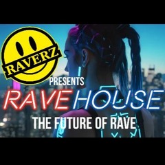 💥•🎵•RAVEHOUSE - THE FUTURE OF RAVE•🎵•💥