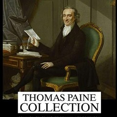 [VIEW] EBOOK EPUB KINDLE PDF Thomas Paine Collection: Common Sense, Rights of Man, Age of Reason, An
