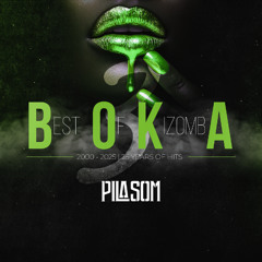Dj PilaSom | BOKA #3 (Best Of KizombA) 2000/2025 - 25 Years Of Hits