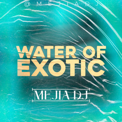 WATER OF EXOTIC