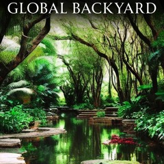 Read Book The Serenity of Nature in Our Global Backyard