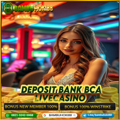 BAMBUHOKI88: Situs Bandar Live Casino PP Casino Deposit Bank BCA